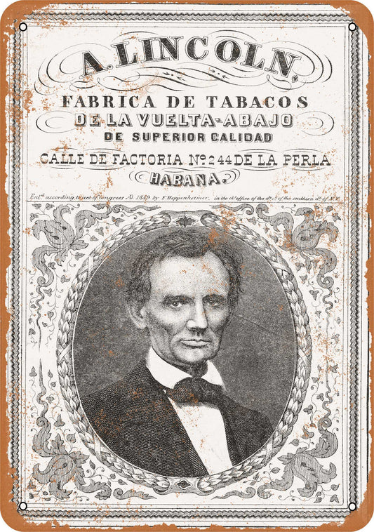 1859 Abraham Lincoln Cuban Tobacco - 10x14 Metal Sign - Retro Rusty Look