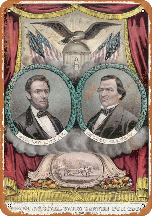 1864 Republican Presidential Ticket Lincoln Johnson - 10x14 Metal Sign - Retro Rusty Look