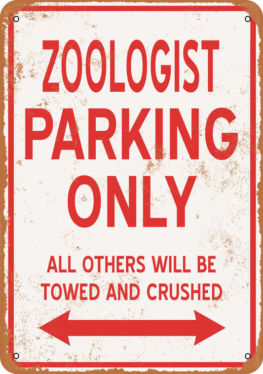 ZOOLOGIST Parking Only - 10x14 Metal Sign - Retro Rusty Look