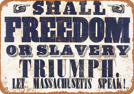 1837 Massachusetts Against Slavery - 10x14 Metal Sign - Retro Rusty Look