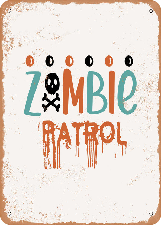 Zombie Patrol  - 10x14 Metal Sign - Retro Rusty Look